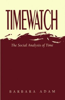 Timewatch: The Social Analysis of Time