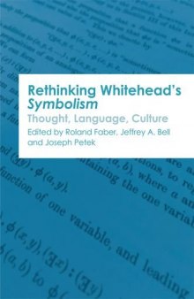 Rethinking Whitehead’s Symbolism: Thought, Language, Culture