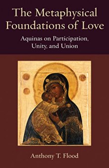 The Metaphysical Foundations of Love: Aquinas on Participatin, Unity, and Union