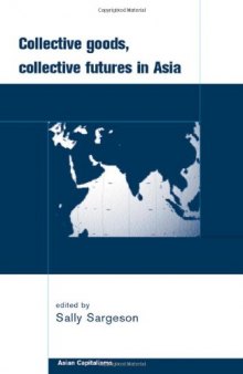 Collective Goods: Collective Futures in East and Southeast Asia