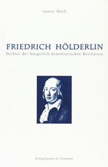 Friedrich Hölderlin. Dichter der bürgerlich-demokratischen Revolution