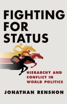 Fighting for Status: Hierarchy and Conflict in World Politics