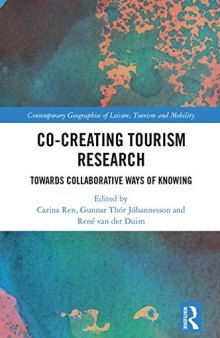 Co-Creating Tourism Research: Towards Collaborative Ways of Knowing: Towards Collaborative Ways of Knowing