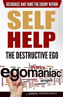 Self Help: The Destructive Ego: Recognize and Tame the Enemy Within