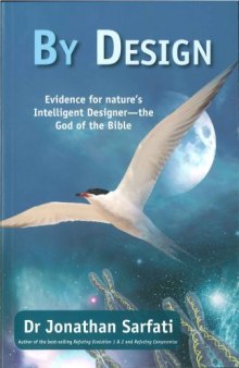 By Design: Evidence for Nature’s Intelligent Designer