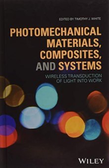 Photomechanical Materials, Composites, and Systems: Wireless Transduction of Light into Work