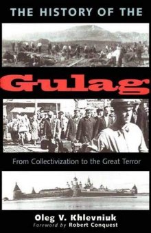 The History of the Gulag: From Collectivization to the Great Terror