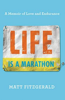 Life Is a Marathon: A Memoir of Love and Endurance