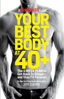 Your Best Body at 40+ The 4-Week Plan to Get Back in Shape and Stay Fit Forever!