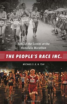 The People S Race Inc.: Behind the Scenes at the Honolulu Marathon