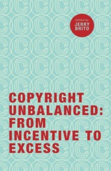 Copyright Unbalanced: From Incentive to Excess