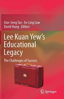 Lee Kuan Yew’s Educational Legacy: The Challenges of Success