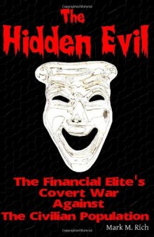 The Hidden Evil: The Financial Elite’s Covert War Against the Civilian Population