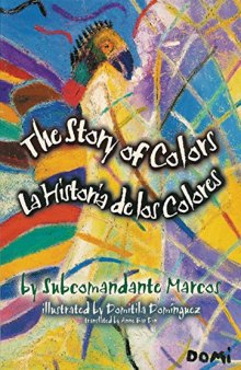 The Story of Colors / La Historia de los Colores, A Folktale from the Jungles of Chiapas