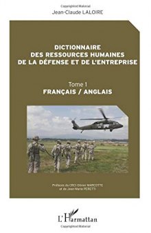 Dictionnaire des ressources humaines de la défense et de l’entreprise: Tome 1 - Français/Anglais