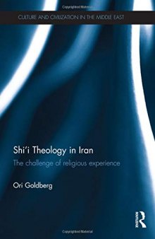 Shi’i Theology in Iran: The Challenge of Religious Experience