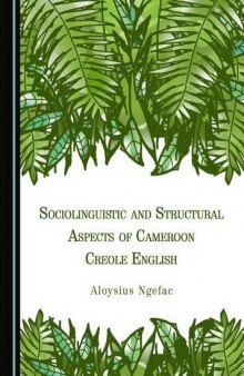 Sociolinguistic and Structural Aspects of Cameroon Creole English