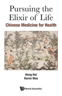 Pursuing the Elixir of Life. Chinese Medicine for Health