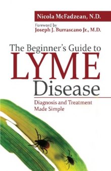 The Beginner’s Guide to Lyme Disease: Diagnosis and Treatment Made Simple