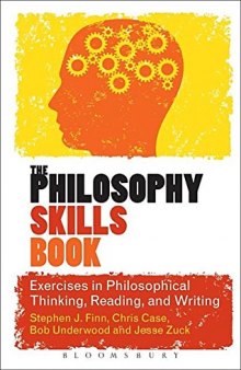 The Philosophy Skills Book: Exercises in Philosophical Thinking, Writing and Thinking