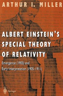 Albert Einstein’s Special Theory of Relativity: Emergence (1905) and Early Interpretation (1905-1911)