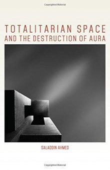 Totalitarian Space and the Destruction of Aura