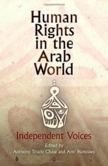 Human Rights in the Arab World. Independent Voices
