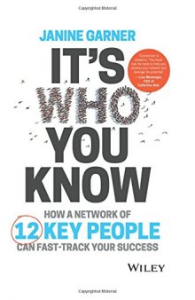 It’s Who You Know: How a Network of 12 Key People Can Fast-track Your Success