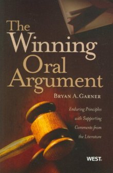 The Winning Oral Argument: Enduring Principles with Supporting Comments from the Literature
