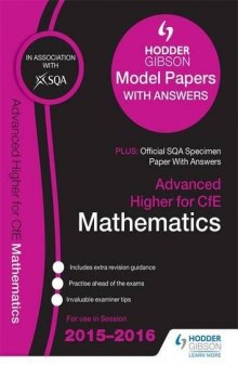 Advanced Higher Mathematics 2015/16 SQA Specimen and Hodder Gibson Model Papers