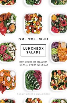 Lunchbox Salads More than 100 Fast, Fresh, Filling Salads for Every Weekday