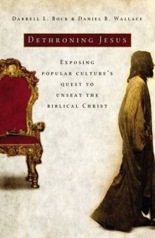 Dethroning Jesus: Exposing Popular Culture’s Quest to Unseat the Biblical Christ