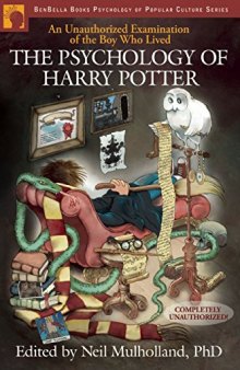 The Psychology of Harry Potter: An Unauthorized Examination of the Boy Who Lived