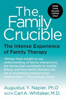 The Family Crucible: The Intense Experience of Family Therapy