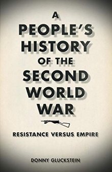 A People’s History of the Second World War: Resistance Versus Empire