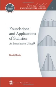 Foundations and Applications of Statistics: An Introduction Using R