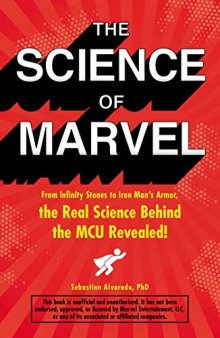 The Science of Marvel: From Infinity Stones to Iron Man’s Armor, the Real Science Behind the MCU Revealed!