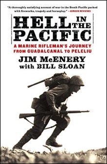 Hell in the Pacific: A Marine Rifleman’s Journey From Guadalcanal to Peleliu