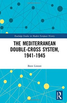 The Mediterranean Double-Cross System, 1941-1945