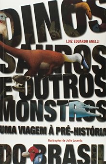 Dinossauros e Outros Monstros: Uma Viagem à Pré-história do Brasil