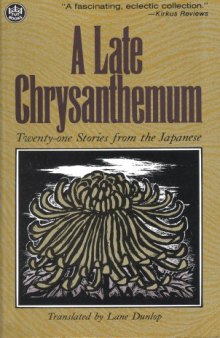 A Late Chrysanthemum: Twenty-one Stories from the Japanese