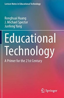 Educational Technology: A Primer for the 21st Century