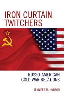 Iron Curtain Twitchers: Russo-American Cold War Relations