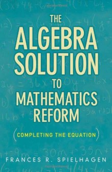 The Algebra Solution to the Mathematics Reform: Completing the Equation