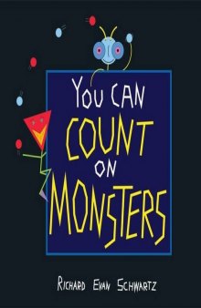 You Can Count on Monsters: The First 100 Numbers and Their Characters