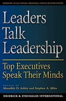 Leaders talk leadership: top executives speak their minds
