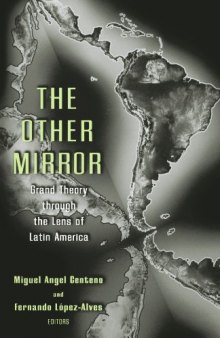 The Other Mirror: Grand Theory through the Lens of Latin America