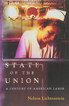 State of the Union: A Century of American Labor