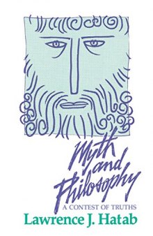 Myth and Philosophy: A Contest of Truths