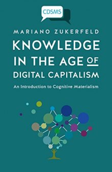 Knowledge in the Age of Digital Capitalism: An Introduction to Cognitive Materialism